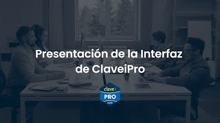 Tutorial ClaveiPro | Presentación de la interfaz