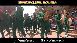 Salutación Aniversario - Banda Espectacular Bolivia