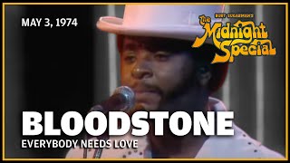 Everybody Needs Love - Bloodstone | The Midnight Special