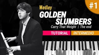 Como tocar Golden Slumbers - Carry That Weight - The End (The Beatles) - Parte 1/3 - Piano tutorial