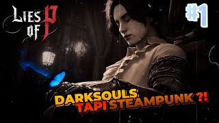 DARKSOULS JAMAN STEAMPUNK!!! [ Lies of P - Part 1: Prolog Selesai! Petualangan Dimulai... ]