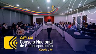 Consejo Nacional de Reincorporación - Sesión 146