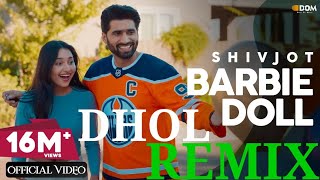 Barbie Doll l Dhol Remix l Shivjot l LATEST PUNJABI SONG 2023 l DHOL BEATS