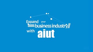 Expand your business industry with AIUT