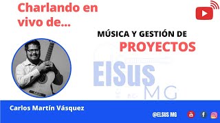 Charlas musicales Ep. 1 - Música y gestión de proyectos