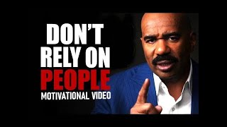 DON'T RELY ON PEOPLE - Best Motivational Video Of 2022 - Les Brown , Steve Harvey