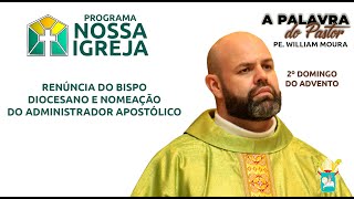 SOBRE A RENÚNCIA DO BISPO DIOCESANO E A NOMEAÇÃO DO ADMINISTRADOR APOSTÓLICO