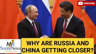 Why China and Russia are closer than ever?? | #russia @mrsocialnews5342