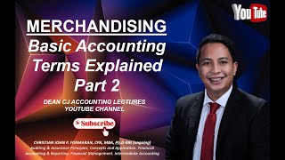 BaC. Merchandising: Basic Accounting Terms Explained Part 2