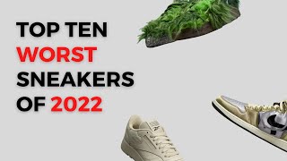 Top 10 Worst Sneakers 2022