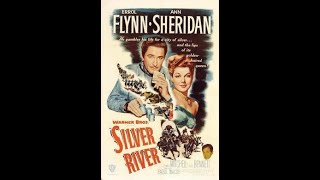 Silver River 1948 - Western - Errol Flynn, Ann Sheridan and Thomas Mitchell