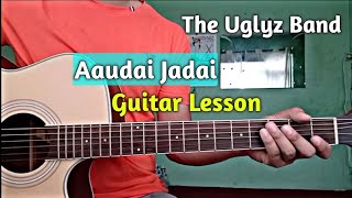 The uglyz | Aaudai Jadai - Guitar Lesson