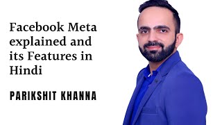 Facebook Meta explained and its Features in Hindi | Parikshit Khanna