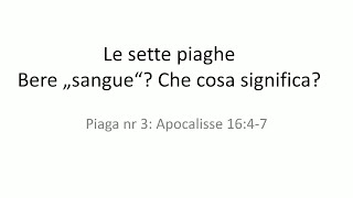 10. La terza piaga. Bere "sangue?" Che cosa significa? Daniele Centeno.