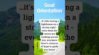 Goal Orientation #goaloriented