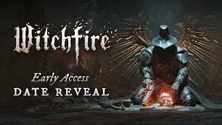 Witchfire Early Access Release Date Trailer