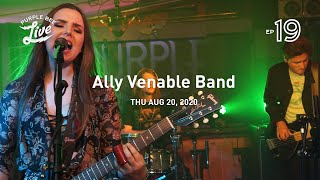 Ally Venable Band • Blues/RockNRoll • Purple Bee Live E19