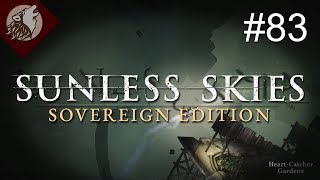 Sunless Skies - Sovereign Edition [EP 83] - A Formless Thing