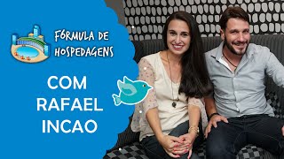 Dicas Preciosas de Hospedagem com Rafael Incao | Fê Rabaglio