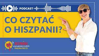 102. Co czytać o Hiszpanii? Ostatnia część wywiadu z Aleksandrą Lipczak.