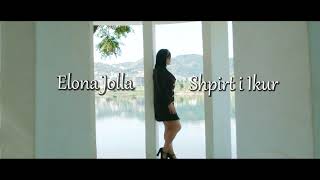 Elona Jolla -  Shpirt i Ikur (Official Video)