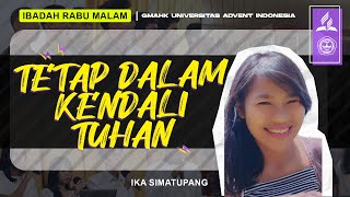 🔴 [LIVE] Midweek Service : " Tetap Dalam Kendali Tuhan  " - Ika Simatupang