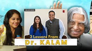 Dr. Kalam's Top 3 Life Lessons