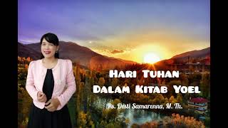 Hari Tuhan dalam Kitab Yoel - Ps. Desti Samarenna, M. Th.