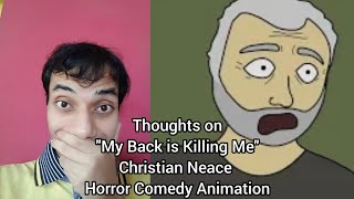 Thoughts on Horror Comedy Video "My Back is killing me" by Christian Neace