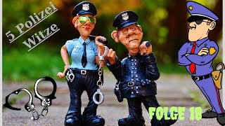 5 Polizei Witze (Folge 18)