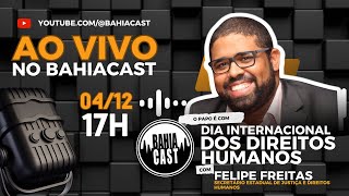 Tudo sobre Direitos Humanos no Bahiacast