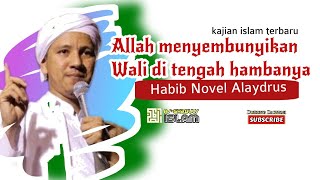 Wali tersembunyi | Habib Novel Alaydrus