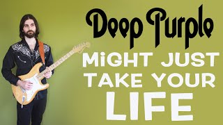 Deep Purple - Might Just Take Your Life Guitar LESSON