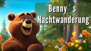 Benny´s Nachtwanderung - Eine Kindergeschichte zum träumen