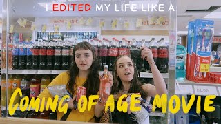 I Edited My Life Like a Coming of Age Movie (2022)