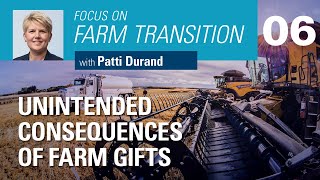 Unintended consequences of farm gifts / Focus on farm transition / FCC Knowledge