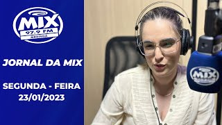 JORNAL DA MIX FM MARINGÁ - SEGUNDA FEIRA - 23/01/2023