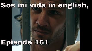 You are the one (Sos mi vida) episode 161 in english