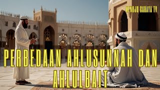 Perbedaan Ahlusunnah dan Ahlulbait