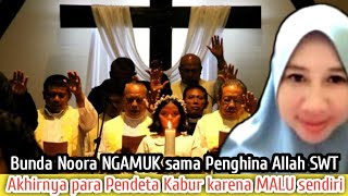 BUNDA NOORA NGAMUK KEPADA PENDETA YANG MENGHINA ALLAH SWT, PENDETA AKHIRNYA KABUR KARENA MALU