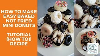 How To Make Easy BAKED NOT FRIED mini Donuts Tutorial | Recipe | Kurlina's Foodie Chronicles