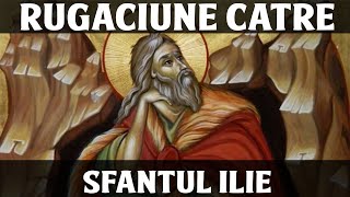 RUGACIUNE CATRE SFANTUL ILIE | RUGACIUNE PUTERNICA