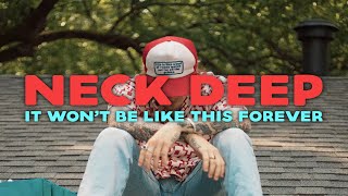 Neck Deep - It Won't Be Like This Forever