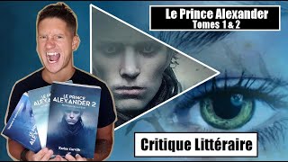 Le Prince Alexander (tome 1 et 2) - Karine Carville [Critique littéraire]