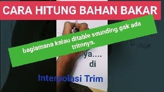 CARA MENGHITUNG BAHAN BAKAR DI KAPAL#INTERPOLASI TRIM#PART 2