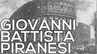 Giovanni Battista Piranesi: A collection of 1088 etchings (HD)