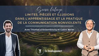 Limites, pièges et illusions dans la pratique de la CNV - Thomas d'Ansembourg et Gabin Bellet