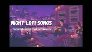 1 Hour Of Night Hindi Lofi Songs To Study Chill Relax Refreshing