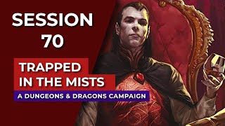 Trapped in the Mists | Episode 70