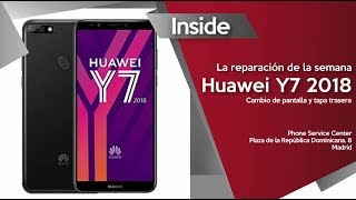 Huawei Y7 2018 Cambiar pantalla y tapa trasera